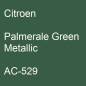 Preview: Citroen, Palmerale Green Metallic, AC-529.